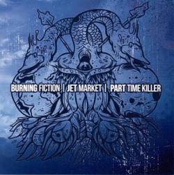 Part Time Killer : Burning Fiction - Jet Market - Part Time Killer
